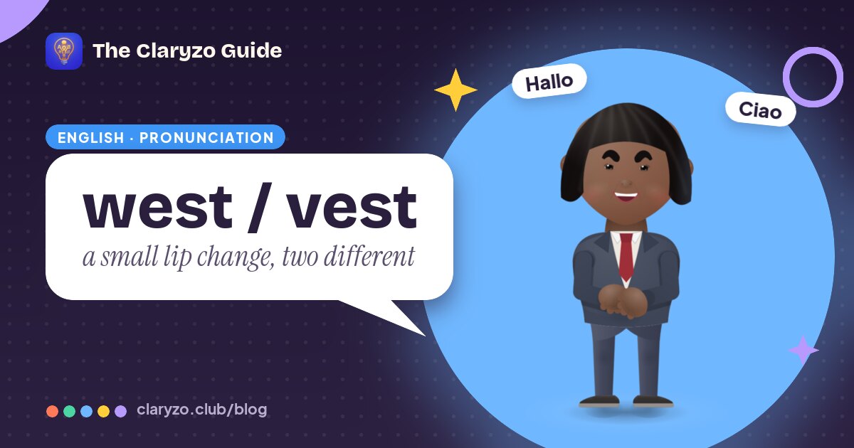Illustrated cover: Grace from the Claryzo app beside a speech bubble reading "west / vest" - a small lip change, two different.